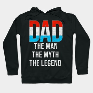 Luxembourgish Dad The Man The Myth The Legend - Gift for Luxembourgish Dad With Roots From Luxembourgish Hoodie